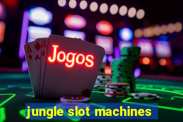 jungle slot machines