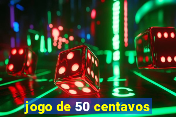 jogo de 50 centavos