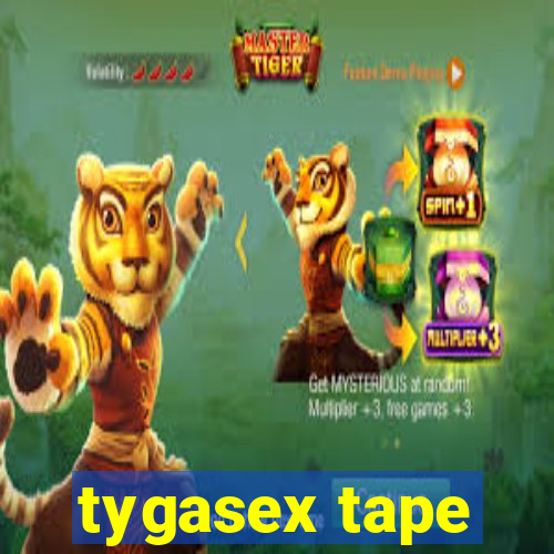 tygasex tape