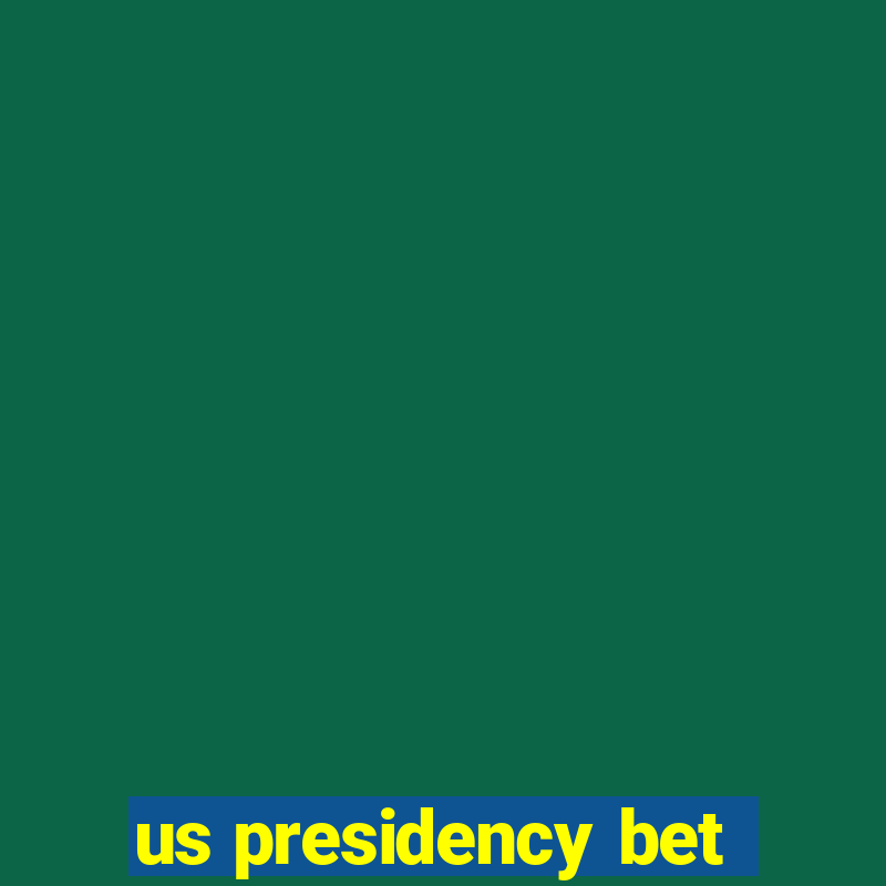 us presidency bet