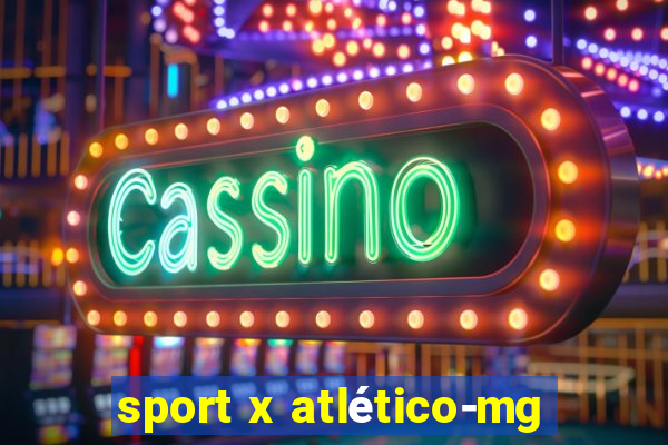 sport x atlético-mg