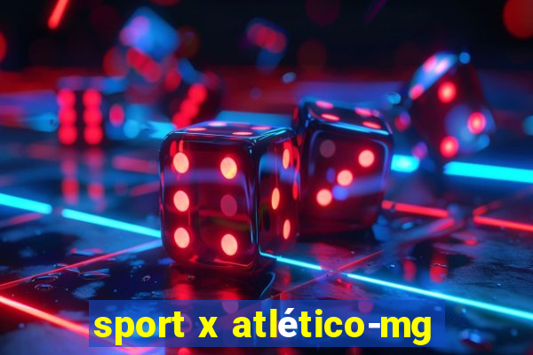 sport x atlético-mg