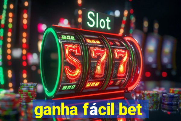 ganha fácil bet