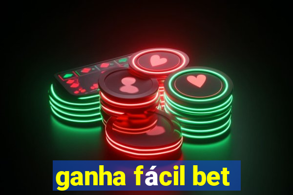 ganha fácil bet