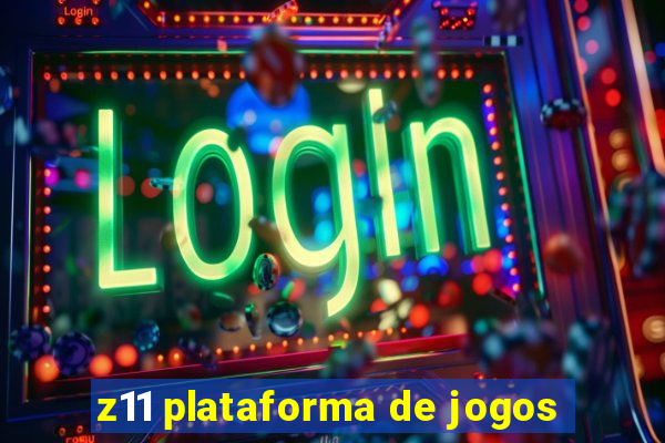 z11 plataforma de jogos