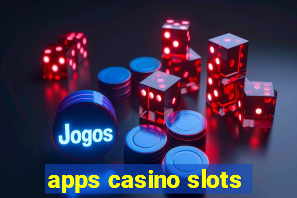 apps casino slots