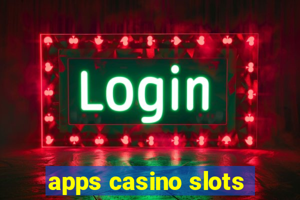 apps casino slots