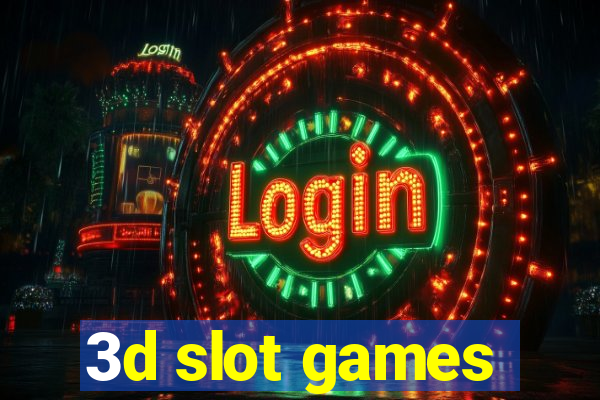 3d slot games