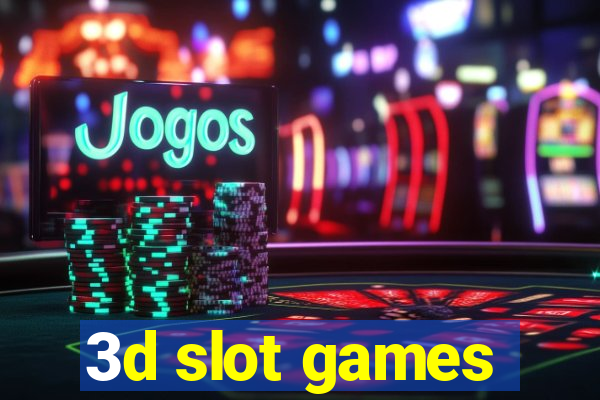 3d slot games