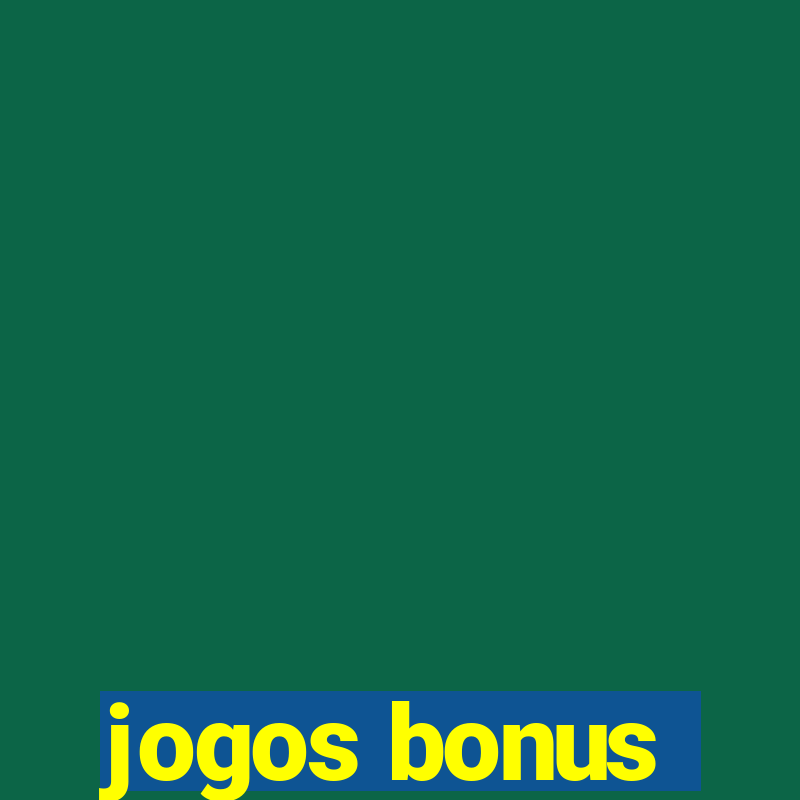 jogos bonus