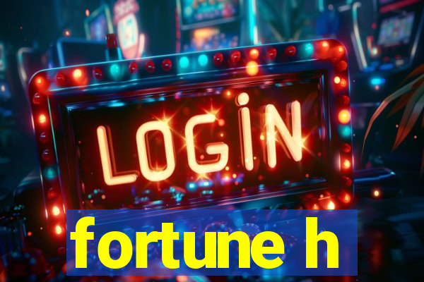 fortune h