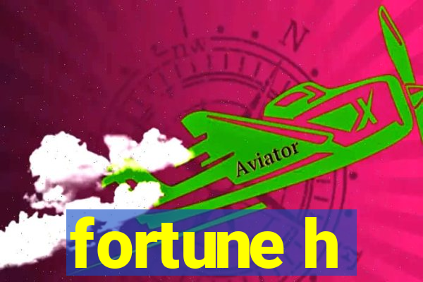 fortune h