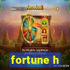 fortune h