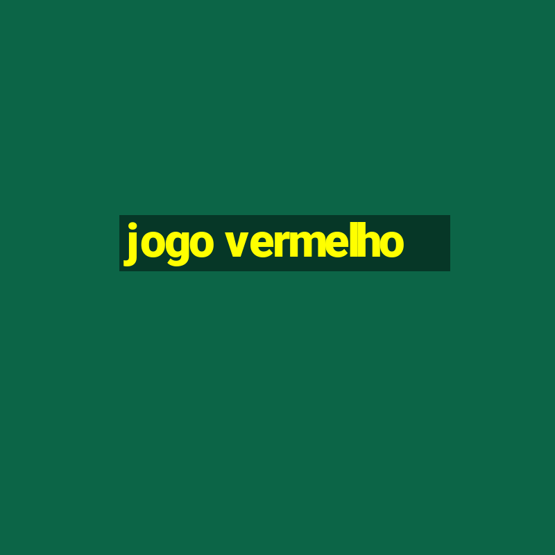 jogo vermelho