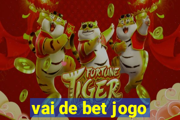 vai de bet jogo