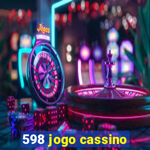 598 jogo cassino