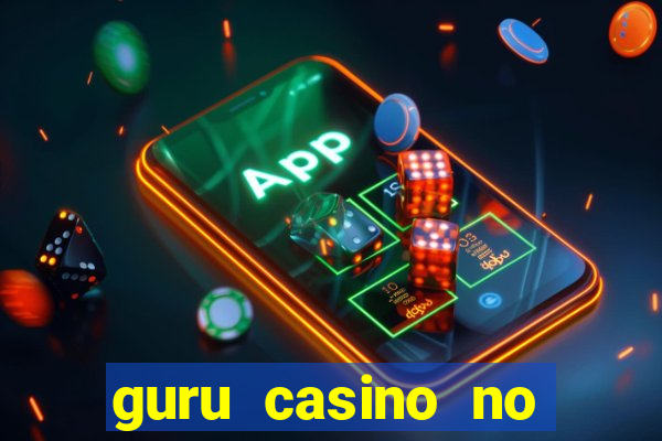 guru casino no deposit bonus