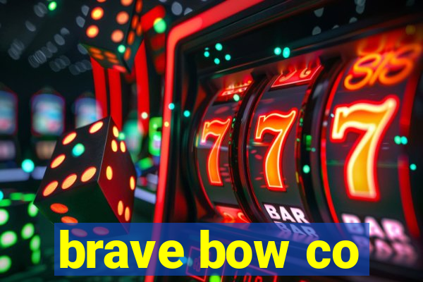 brave bow co