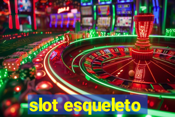 slot esqueleto