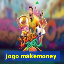 jogo makemoney