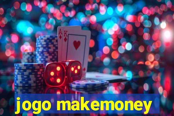 jogo makemoney