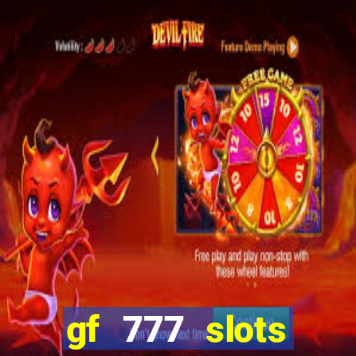 gf 777 slots casino gcash