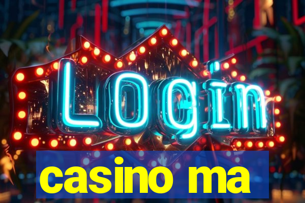 casino ma