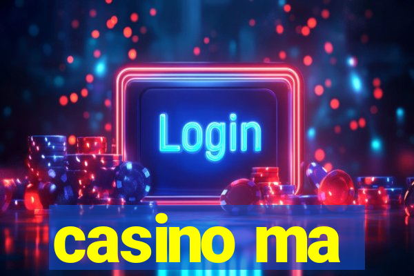 casino ma