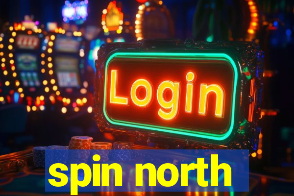 spin north