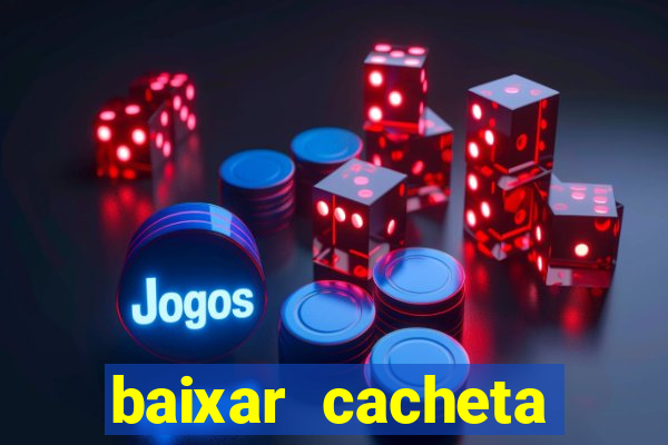 baixar cacheta league brasil