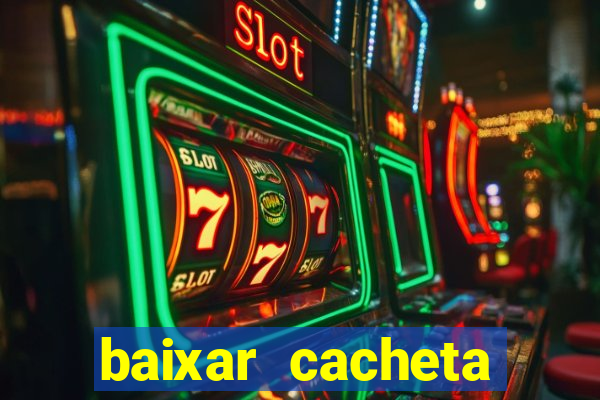 baixar cacheta league brasil