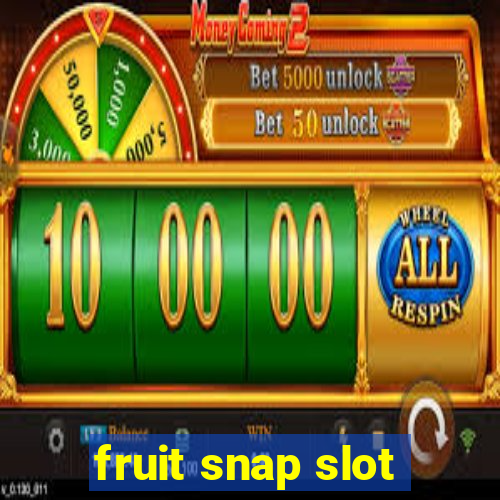 fruit snap slot