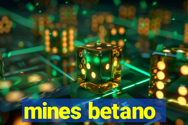 mines betano