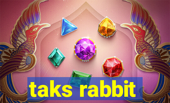 taks rabbit