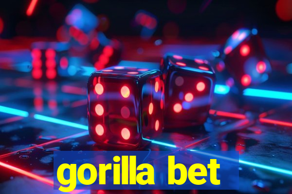 gorilla bet