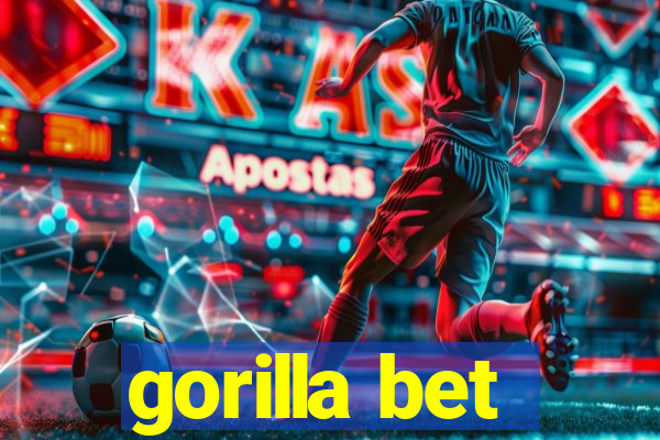 gorilla bet