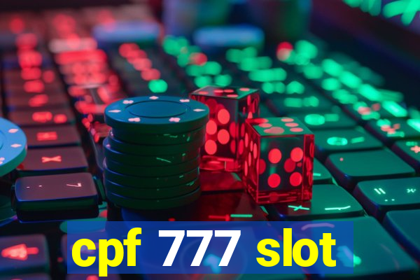 cpf 777 slot