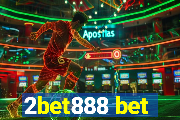 2bet888 bet