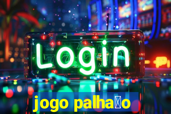 jogo palha莽o