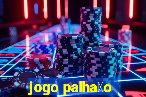 jogo palha莽o