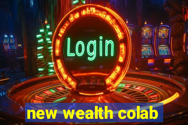 new wealth colab