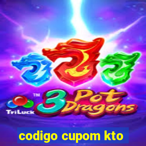 codigo cupom kto