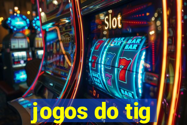 jogos do tig