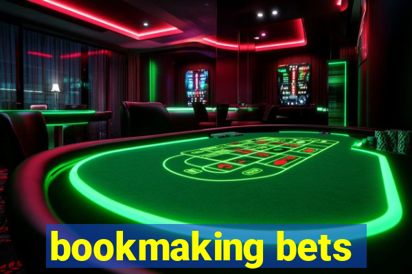 bookmaking bets