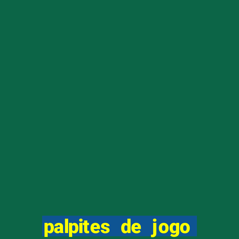 palpites de jogo para hoje