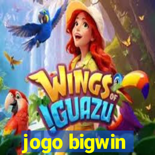 jogo bigwin