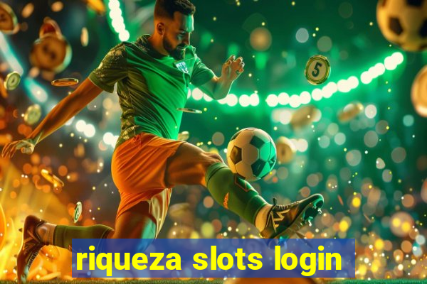 riqueza slots login