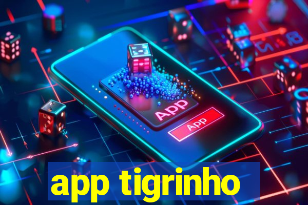 app tigrinho