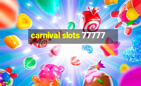 carnival slots 77777