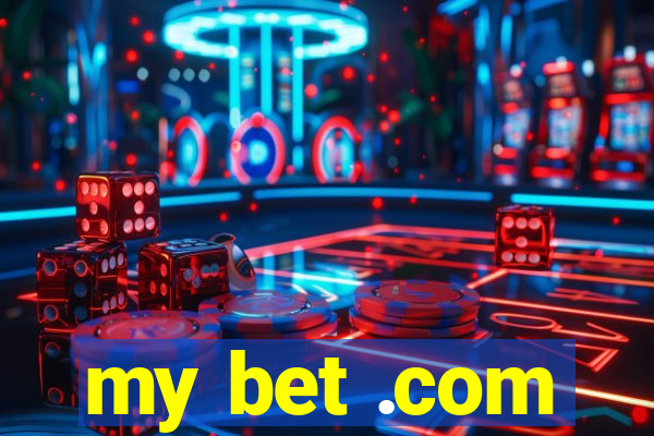 my bet .com